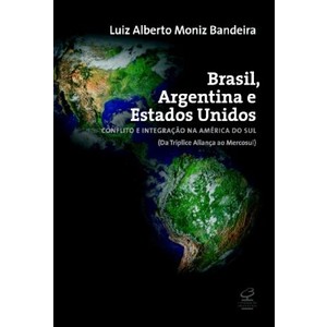 9788520006528 - BRASIL, ARGENTINA E ESTADOS UNIDOS - LUIZ ALBERTO MONIZ BANDEIRA