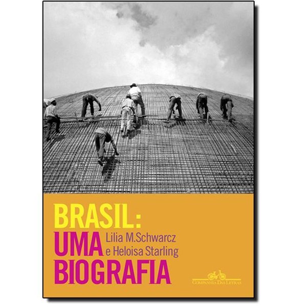 9788535925661 - LIVRO - BRASIL: UMA BIOGRAFIA