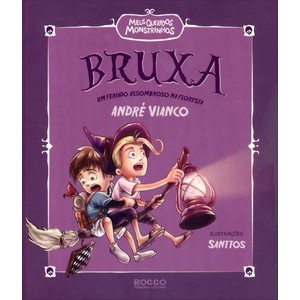 9788562500602 - BRUXA - UM FERIADO ASSOMBROSO NA FLORESTA - ANDRÉ VIANCO