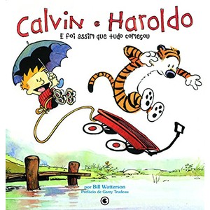 9788576163787 - CALVIN & HAROLDO - E FOI ASSIM QUE TUDO COMEÇOU - BILL WATERSON