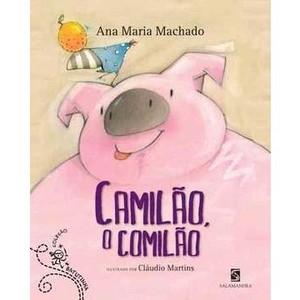 9788516069452 - CAMILÃO , O COMILÃO - ANA MARIA MACHADO