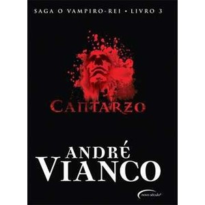 9788576795148 - CANTARZO - SAGA O VAMPIRO REI - LIVRO 3 - VIANCO, ANDRE