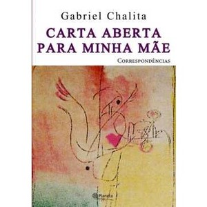 9788576658245 - CARTA ABERTA PARA MINHA MÃE - GABRIEL CHALITA