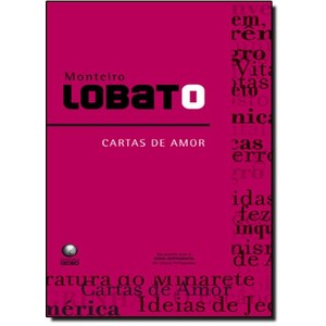 9788525049094 - CARTAS DE AMOR - NOVA ORTOGRAFIA - LOBATO, MONTEIRO