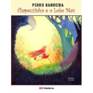 9788516074968 - CHAPEUZINHO E O LOBO MAU - PEDRO BANDEIRA (851607496X)