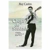 9788571641372 - CHEGA DE SAUDADE - A HISTORIA E AS HISTO - CASTRO, RUY