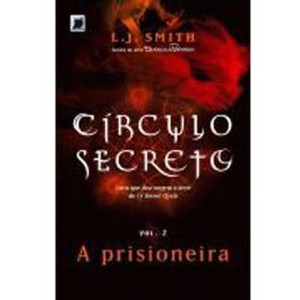 9788501096272 - CÍRCULO SECRETO - A PRISIONEIRA - VOL. 2 - L.S. SMITH (850109627X)