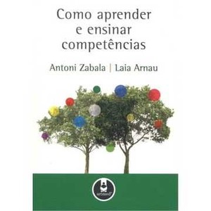 9788536321714 - COMO APRENDER E ENSINAR COMPETÊNCIAS - ZABALA, ANTONI/ ARNAU, LAIA