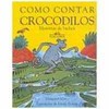 9788574062044 - COMO CONTAR CROCODILOS - COL. HISTÓRIAS DE BICHOS - BROCHURA - MAYO, MARGARET