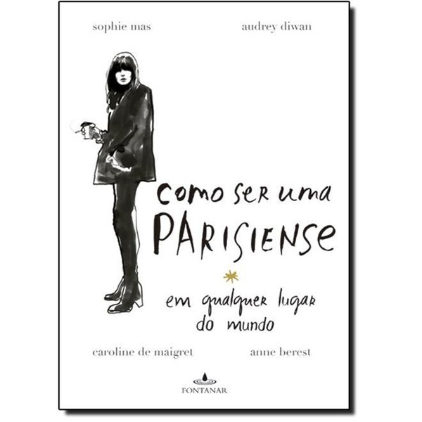 9788539006236 - COMO SER UMA PARISIENSE EM QUALQUER LUGAR DO MUNDO - CAROLINE DE MAIGRET