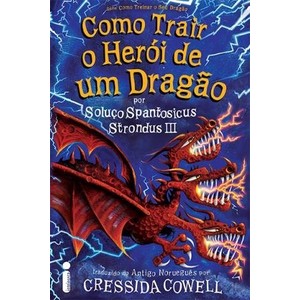 9788580574944 - COMO TRAIR O HERÓI DE UM DRAGÃO - CRESSIDA COWELL