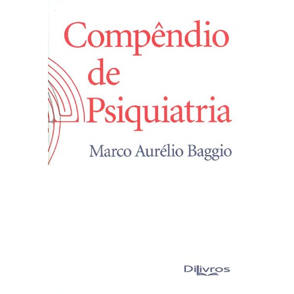 COMPÊNDIO DE PSIQUIATRIA - MARCO AURÉLIO BAGGIO - GTIN/EAN/UPC ...