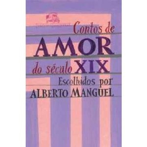 9788535911381 - CONTOS DE AMOR DO SÉCULO XIX - ALBERTO MANGUEL
