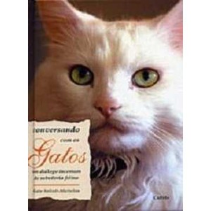 9788531609961 - CONVERSANDO COM OS GATOS - KATE SOLISTI-MATTELON