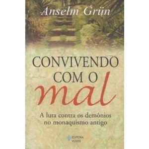 9788532629111 - CONVIVENDO COM O MAL - GRUN, ANSELM