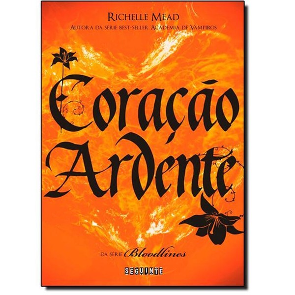 9788565765442 - CORAÇÃO ARDENTE - VOL.4 - COLEÇÃO BLOODLINES - RICHELLE MEAD (856576544X)