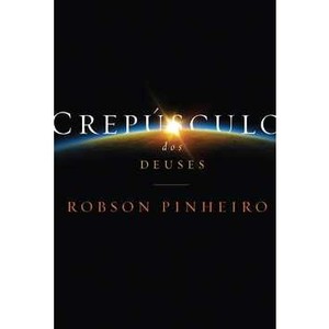 9788599818091 - CREPUSCULO DOS DEUSES - ROBSON PINHEIRO