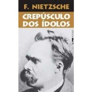 9788525419163 - CREPÚSCULO DOS ÍDOLOS - FRIEDRICH NIETZSCHE