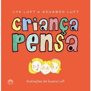 9788501086631 - CRIANÇA PENSA - LYA LUFT