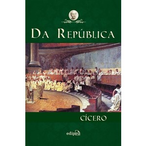 9788572837835 - DA REPÚBLICA - 2ª ED. 2011 - MARCO TULIO CICERO