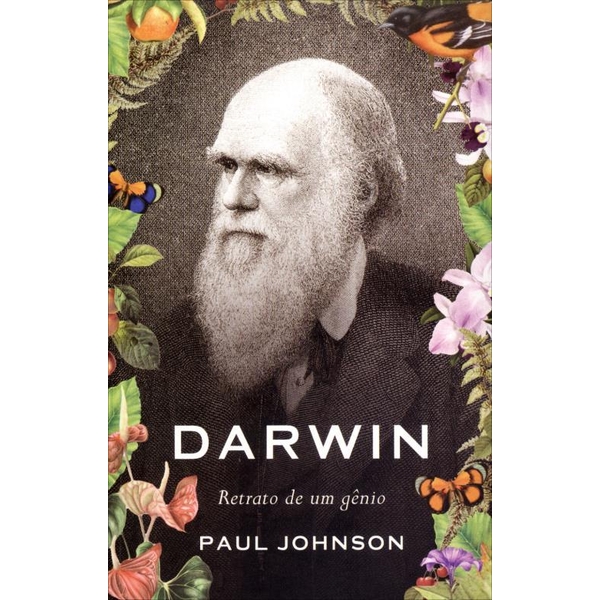 9788520932582 - DARWIN - RETRATO DE UM GÊNIO - PAUL JOHNSON