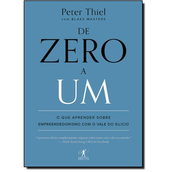 9788539006205 - DE ZERO A UM: O QUE APRENDER SOBRE EMPREENDEDORISMO COM O VALE DO SILÍCIO - PETER THIEL