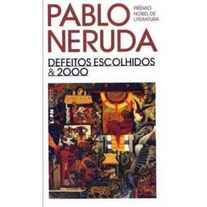 9788525414236 - DEFEITOS ESCOLHIDOS & 2000 - PABLO NERUDA