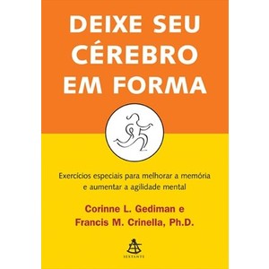 9788575423868 - DEIXE SEU CEREBRO EM FORMA - CORINNE L. GEDIMAN/FRANCIS M. CRINELLA (857542386X)