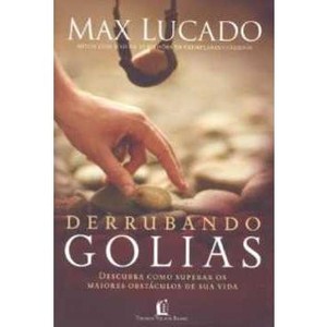 9788560303021 - DERRUBANDO GOLIAS - MAX LUCADO