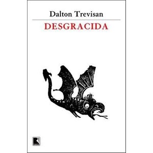 9788501090768 - DESGRACIDA - DALTON TREVISAN (850109076X)