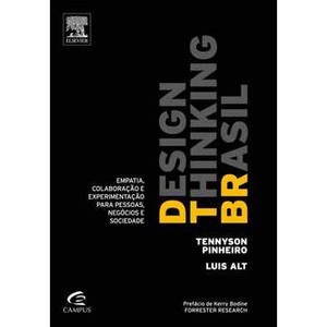 9788535245677 - DESIGN THINKING BRASIL - EMPATIA, COLABORAÇÃO E EXPERIMENTAÇÃO PARA PESSOAS... - LUIS ALT ; TENNYSON PINHEIRO