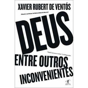 9788539002276 - DEUS, ENTRE OUTROS INCONVENIENTES - XAVIER RUBERT DE VENTOS