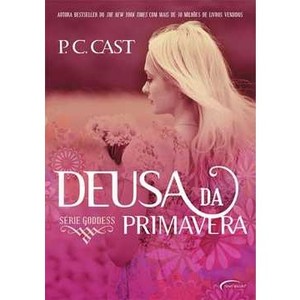 9788576795216 - DEUSA DA PRIMAVERA - LIVRO 2 - P. C. CASTANHA