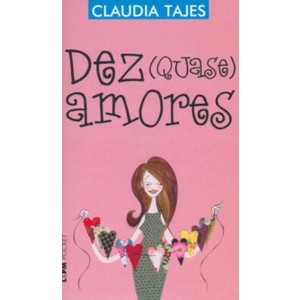 9788525417732 - DEZ ( QUASE ) AMORES - CLAUDIA TAJES