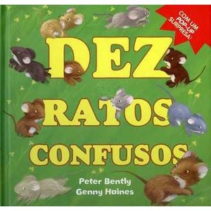 9788538017868 - DEZ RATOS CONFUSOS - COM UM SUPER POP-UP SURPRESA! - PETER BENTLY; GENNY HAINES