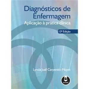 9788536326016 - DIAGNÓSTICOS DE ENFERMAGEM - APLICAÇÃO À PRÁTICA CLÍNICA - LYNDA JUALL CARPENITO-MOYET