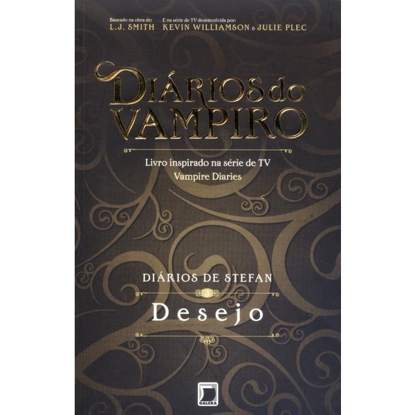 9788501092649 - DIÁRIOS DO VAMPIRO - DIÁRIOS DE STEFAN - VOL. 3 - DESEJO - L. J SMITH