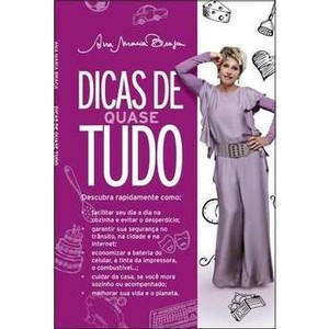 9788522012602 - DICAS DE QUASE TUDO - ANA MARIA BRAGA