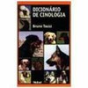 9788521308508 - DICIONARIO DE CINOLOGIA - TAUSZ, BRUNO