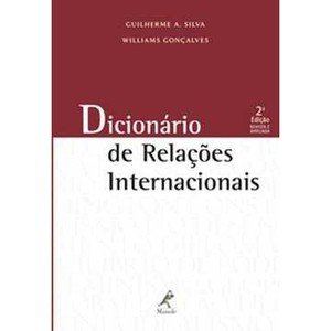 9788520428825 - DICIONÁRIO DE RELAÇÕES INTERNACIONAIS - SILVA, GUILHERME A. / GONÇALVES, WILLIAMS