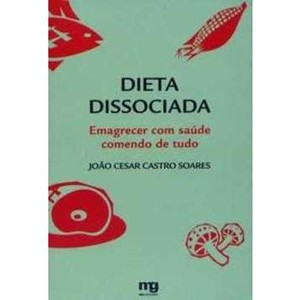 9788572550536 - DIETA DISSOCIADA - JOÃO CESAR CASTRO SOARES