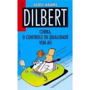 9788525417060 - DILBERT - CORRA, O CONTROLE DE QUALIDADE VEM AÍ! - SCOTT ADAMS