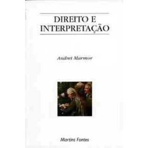 9788533613171 - DIREITO E INTERPRETACAO - MARMOR, ANDREI