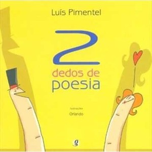 9788526014831 - DOIS DEDOS DE POESIA - LUÍS PIMENTEL