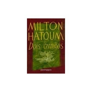 9788535900132 - DOIS IRMÃOS - MILTON HATOUM
