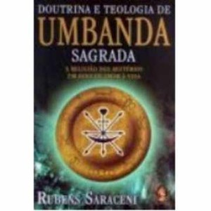 9788537001929 - DOLTRINA E TEOLOGIA DA UMBADA SAGRADA - RUBENS SARACENI