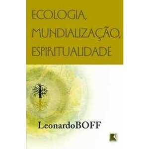 9788501080509 - ECOLOGIA , MUNDIALIZAÇÃO , ESPIRITUALIDADE - LEONARDO BOFF