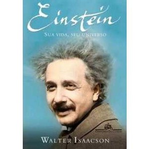 9788535911282 - EINSTEIN - SUA VIDA, SEU UNIVERSO - WALTER ISAACSON