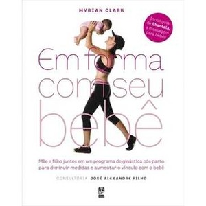 9788588948501 - EM FORMA COM SEU BEBÊ - MYRIAN CLARK