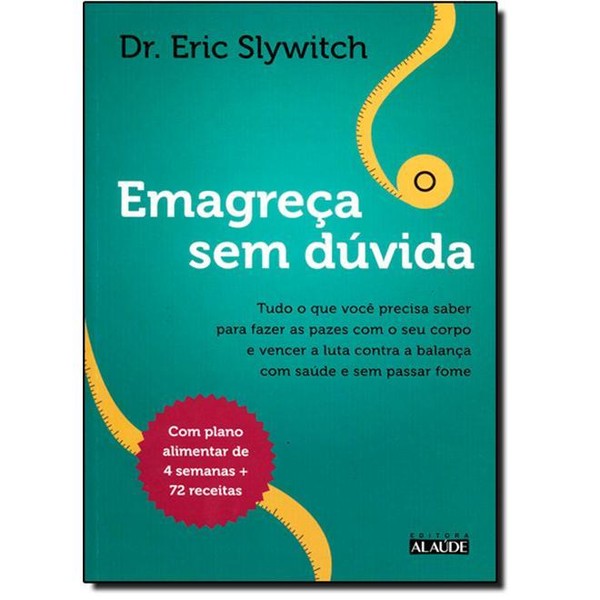9788578812539 - EMAGREÇA SEM DUVIDA - ERIC SLYWITCH
